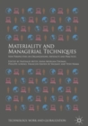 Image for Materiality and managerial techniques: new perspectives on organizations, artefacts and practices