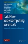 Image for DataFlow Supercomputing Essentials : Research, Development and Education