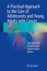 Image for Practical Approach to the Care of Adolescents and Young Adults With Cancer