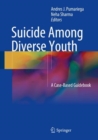 Image for Suicide Among Diverse Youth: A Case-Based Guidebook