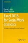 Image for Excel 2016 for Social Work Statistics : A Guide to Solving Practical Problems