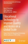 Image for Educational Technology to Improve Quality and Access on a Global Scale: Papers from the Educational Technology World Conference (ETWC 2016)