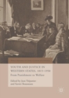 Image for Youth and justice in Western states, 1815-1950: from punishment to welfare