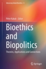Image for Bioethics and Biopolitics: Theories, Applications and Connections : 8