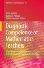 Image for Diagnostic Competence of Mathematics Teachers: Unpacking a Complex Construct in Teacher Education and Teacher Practice