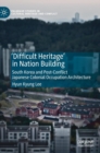 Image for &#39;Difficult Heritage&#39; in Nation Building