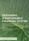 Image for Designing a sustainable financial system: development goals and socio-ecological responsibility