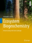 Image for Ecosystem Biogeochemistry: Element Cycling in the Forest Landscape