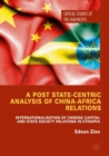 Image for A post state-centric analysis of China-Africa relations  : internationalisation of Chinese capital and state-society relations in Ethiopia