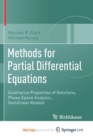 Image for Methods for Partial Differential Equations : Qualitative Properties of Solutions, Phase Space Analysis, Semilinear Models