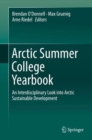 Image for Arctic Summer College Yearbook: An Interdisciplinary Look into Arctic Sustainable Development