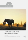 Image for Animals, race, and multiculturalism