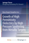 Image for Growth of High Permittivity Dielectrics by High Pressure Sputtering from Metallic Targets