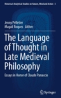 Image for The Language of Thought in Late Medieval Philosophy : Essays in Honor of Claude Panaccio