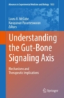 Image for Understanding the Gut-Bone Signaling Axis: Mechanisms and Therapeutic Implications