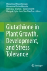 Image for Glutathione in Plant Growth, Development, and Stress Tolerance