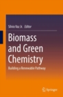 Image for Biomass and Green Chemistry: Building a Renewable Pathway