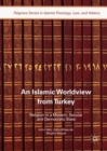 Image for An Islamic worldview from Turkey  : religion in a modern, secular and democratic state
