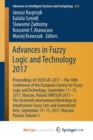 Image for Advances in Fuzzy Logic and Technology 2017 : Proceedings of:  EUSFLAT- 2017 - The 10th Conference of the European Society for Fuzzy Logic and Technology, September 11-15, 2017, Warsaw, Poland  IWIFSG