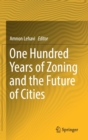 Image for One Hundred Years of Zoning and the Future of Cities