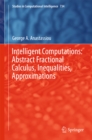 Image for Intelligent computations: abstract fractional calculus, inequalities, approximations