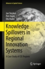 Image for Knowledge spillovers in regional innovation systems: a case study of CEE regions