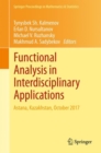 Image for Functional Analysis in Interdisciplinary Applications  : Astana, Kazakhstan, October 2017