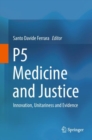 Image for P5  Medicine  and Justice: Innovation, Unitariness and Evidence