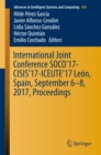 Image for International Joint Conference SOCO&#39;17-CISIS&#39;17-ICEUTE&#39;17 Leon, Spain, September 6-8, 2017, Proceeding