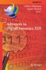 Image for Advances in Digital Forensics Xiii: 13th Ifip Wg 11.9 International Conference, Orlando, Fl, Usa, January 30 - February 1, 2017, Revised Selected Papers