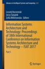 Image for Information systems architecture and technology  : proceedings of 38th International Conference on Information Systems Architecture and Technology - ISAT 2017Part I