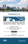 Image for Proceedings of the 18th International Conference on Environmental Degradation of Materials in Nuclear Power Systems - Water Reactors : Volume 1