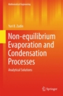 Image for Non-equilibrium Evaporation and Condensation Processes: Analytical Solutions