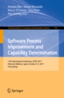 Image for Software process improvement and capability determination: 17th International Conference, SPICE 2017, Palma de Mallorca, Spain, October 4-5, 2017, Proceedings
