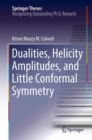 Image for Dualities, Helicity Amplitudes, and Little Conformal Symmetry
