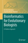 Image for Bioinformatics for evolutionary biologists: a problems approach