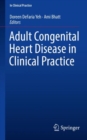 Image for Adult Congenital Heart Disease in Clinical Practice