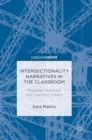 Image for Intersectionality narratives in the classroom  : &quot;outsider teachers&quot; and teaching others