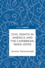 Image for Civil rights in America and the Caribbean, 1950s-2010s
