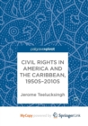 Image for Civil Rights in America and the Caribbean, 1950s-2010s