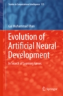 Image for Evolution of artificial neural development: in search of learning genes : 725