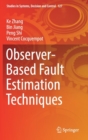 Image for Observer-Based Fault Estimation Techniques