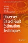 Image for Observer-Based Fault Estimation Techniques