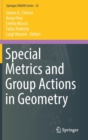 Image for Special Metrics and Group Actions in Geometry