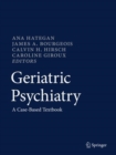 Image for Geriatric Psychiatry : A Case-Based Textbook