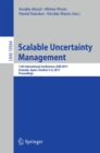 Image for Scalable uncertainty management: 11th International Conference, SUM 2017, Granada, Spain, October 4-6, 2017, Proceedings