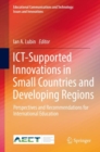 Image for ICT-Supported Innovations in Small Countries and Developing Regions: Perspectives and Recommendations for International Education