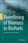 Image for Biorefining of Biomass to Biofuels: Opportunities and Perception