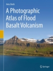 Image for A Photographic Atlas of Flood Basalt Volcanism
