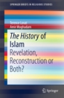 Image for History of Islam: Revelation, Reconstruction or Both?